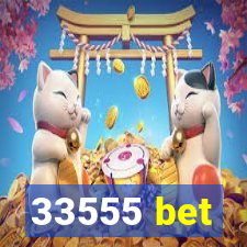 33555 bet